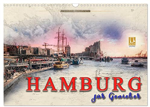 Hamburg für Genießer (Wandkalender 2026 DIN A3 quer), CALVENDO Monatskalender: Hamburg, Metropole an der Elbe. (CALVENDO Orte)