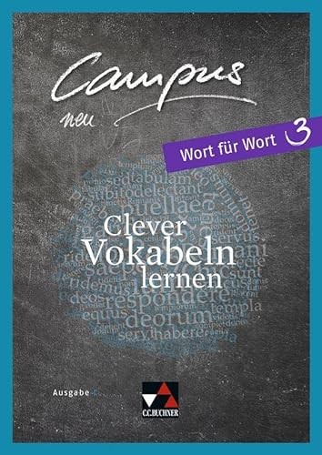 Campus C / Campus C Wort für Wort 3: Gesamtkurs Latein / Clever Vokabeln lernen (Campus C: Gesamtkurs Latein)