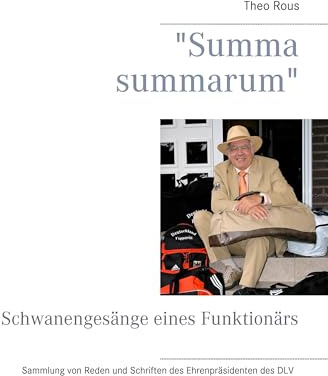 Summa summarum: Schwanengesänge eines Funktionärs