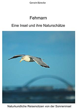 Fehmarn: Eine Insel und ihre Naturschätze