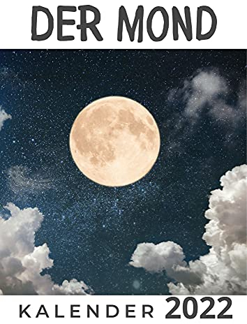 Der Mond: Kalender 2022