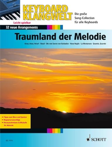 Traumland der Melodie: 32 neue Arrangements. Keyboard. (Keyboard Klangwelt: Die Supersound-Serie für portable Tasteninstrumente)