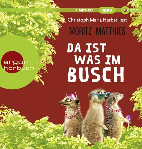 Da ist was im Busch: Roman (Die Erdmännchen-Krimis: Urkomische Abenteuer – gelesen von Christoph Maria Herbst!, Band 7)