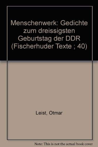 Menschenwerk. Gedichte zum dreißigsten Geburtstag der DDR