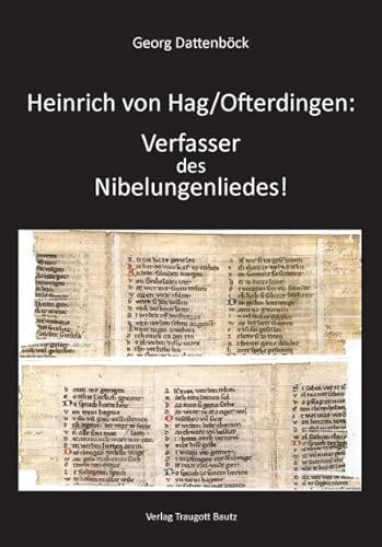 Heinrich von Hag/Ofterdingen:: Verfasser des Nibelungenliedes!