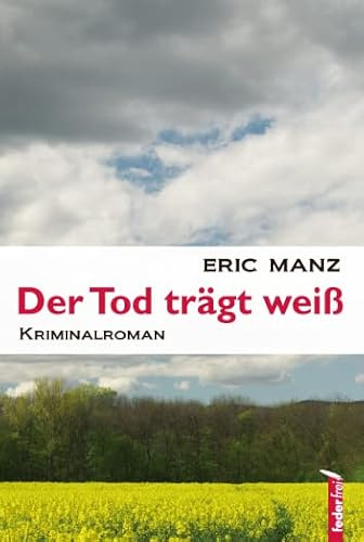 Der Tod trägt weiß: Kriminalroman