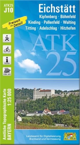 ATK25-J10 Eichstätt (Amtliche Topographische Karte 1:25000): Kipfenberg, Böhmfeld, Kinding, Pollenfeld, Walting, Titting, Adelschlag, Hitzhofen (ATK25 Amtliche Topographische Karte 1:25000 Bayern)