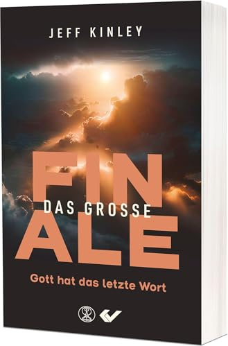 Das große Finale: Gott hat das letzte Wort