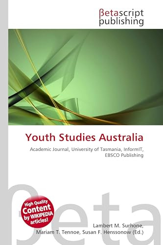 Youth Studies Australia: Academic Journal, University of Tasmania, InformIT, EBSCO Publishing