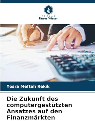 Die Zukunft des computergestützten Ansatzes auf den Finanzmärkten
