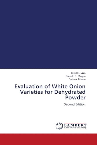 Evaluation of White Onion Varieties for Dehydrated Powder: Second Edition