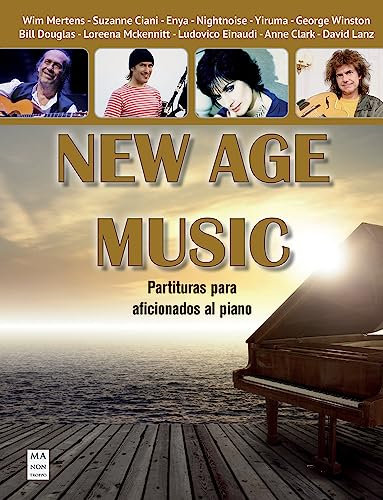 New Age Music: Partituras para aficionados al piano/ Sheet Music for Piano Fans