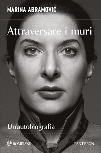 Attraversare i muri. Un'autobiografia