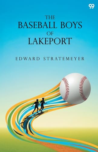 The Baseball Boys Of Lakeport