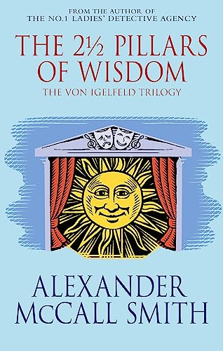 The 2 1/2 Pillars of Wisdom (The Von Igelfeld Trilogy)