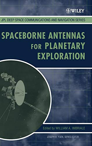 Spaceborne Antennas for Planetary Exploration (JPL Deep-Space Communications and Navigation Series)