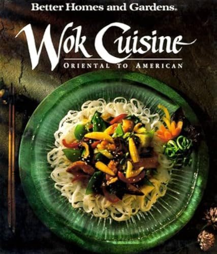 Better Homes and Gardens Wok Cuisine: Oriental to American