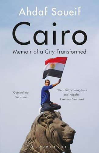 Cairo: Memoir of a City Transformed