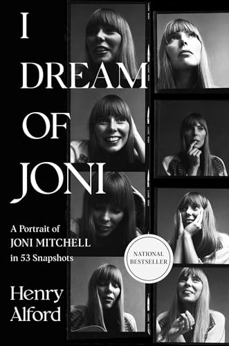 I Dream of Joni: A Portrait of Joni Mitchell in 53 Snapshots
