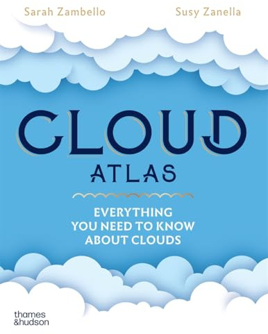Cloud Atlas: Everything You Need to Know About Clouds