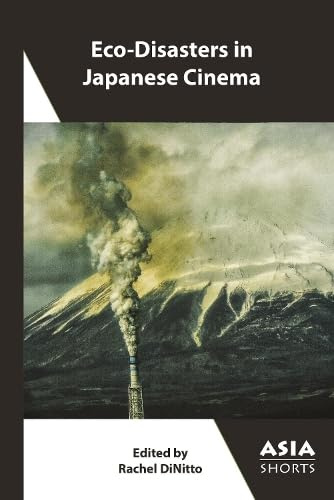 Eco-Disasters in Japanese Cinema (Asia Shorts)