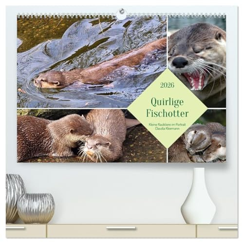 Quirlige Fischotter (hochwertiger Premium Wandkalender 2026 DIN A2 quer), Kunstdruck in Hochglanz: Kleine niedliche Raubtiere im Portrait (CALVENDO Tiere)