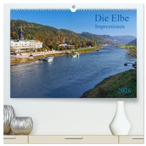 Die Elbe Impressionen (hochwertiger Premium Wandkalender 2026 DIN A2 quer), Kunstdruck in Hochglanz: Eine Bilderreise entlang der Elbe von Sachsen bis an die Nordseeküste (CALVENDO Orte)