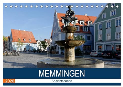 Memmingen - Ansichtssache (Tischkalender 2026 DIN A5 quer), CALVENDO Monatskalender: Memmingen - Stadt der Tore und Türme (CALVENDO Orte)