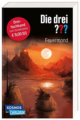 Die drei ???: Feuermond. Dreifachband. (Enthält die Bände: Das Rätsel der Meister, Der Pfad der Täuschung, Die Nacht der Schatten): Drei atemraubende ... (Die drei ???: Wir übernehmen jeden Fall)