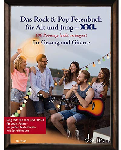 Das Rock & Pop Fetenbuch für Alt und Jung XXL: 100 Popsongs leicht arrangiert für Gesang und Gitarre - im großen Notenformat mit Spiralbindung. Gesang ... Liederbuch. (Liederbücher für Alt und Jung)
