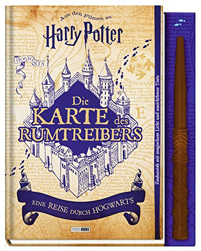 Aus den Filmen zu Harry Potter: Die Karte des Rumtreibers - Eine Reise durch Hogwarts: inklusive Zauberstab mit magischem Licht und unsichtbarer Tinte