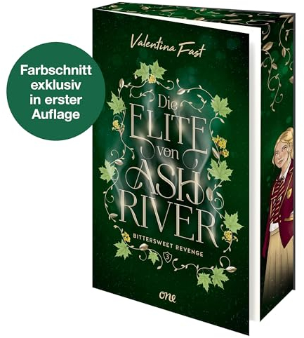 Die Elite von Ashriver - Bittersweet Revenge: Trendthema Dark Academia-Fantasy trifft auf atemberaubende Romance im Herzen von Kanada (Erstauflage exklusiv mit Farbschnitt und Charakterkarte)