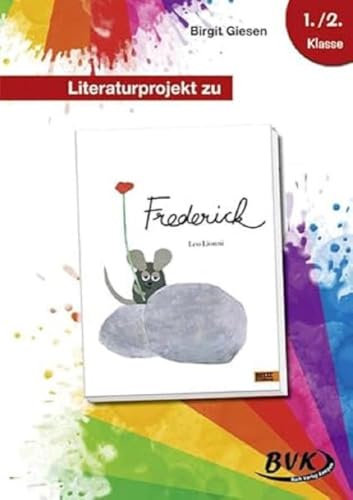 Literaturprojekt zu Frederick: 1./2. Klasse (Literaturprojekte)