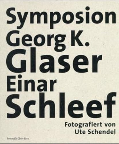 Symposion Georg K. Glaser /Einar Schleef: Zur Ausstellung im Forum im Dominikanerkloster, Evangelische Stadtakademie Frankfurt, April 1999