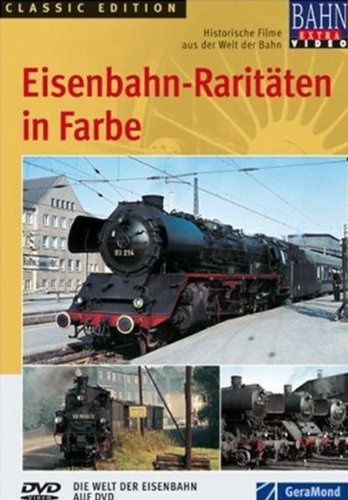 Dampfzeit in Deutschland - Eisenbahn-Raritäten in Farbe
