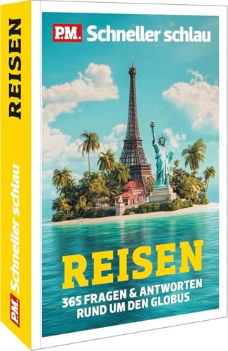 P.M. Schneller schlau REISEN: 365 Fragen & Antworten rund um den Globus