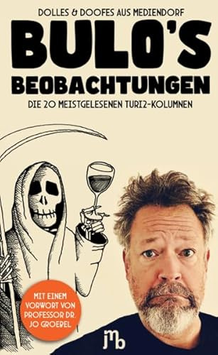 Bulo’s Beobachtungen: Dolles & Doofes aus Mediendorf