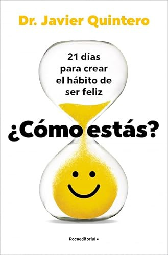 ¿Cómo estás?: 21 días para crear el hábito de ser feliz (No ficción)