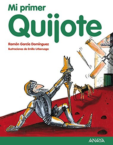 Mi primer Quijote (LITERATURA INFANTIL - Mi Primer Libro)