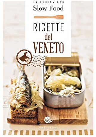 Ricette del Veneto (I ricettari di Slow Food)