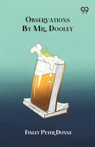 Observations By Mr. Dooley