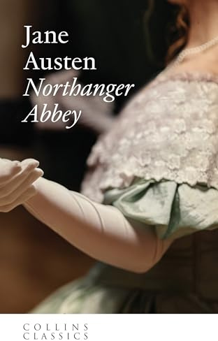 Northanger Abbey: An essential, best-loved classic (Collins Classics)