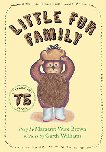 Little Fur Family: A Beloved Classic Bedtime Story about Family by Margaret Wise Brown for Toddlers (Ages 0-4)