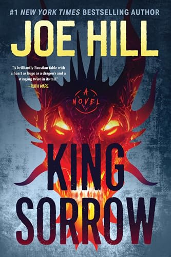 King Sorrow: A Faustian Fable of Dark Academia, Summoned Dragons, and the Terrible Bargain Six Friends Make