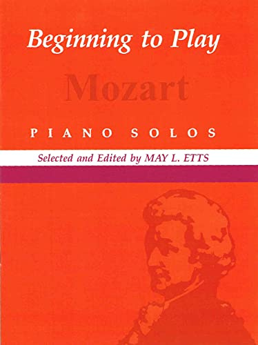 Beginning to Play Mozart: Piano Solo