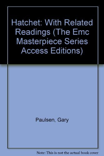 Hatchet: With Related Readings (THE EMC MASTERPIECE SERIES ACCESS EDITIONS)