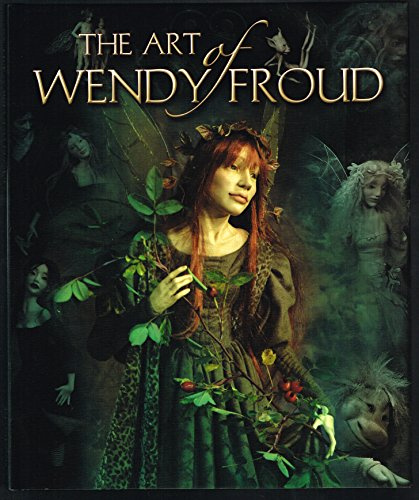 The Art of Wendy Froud: v. 1