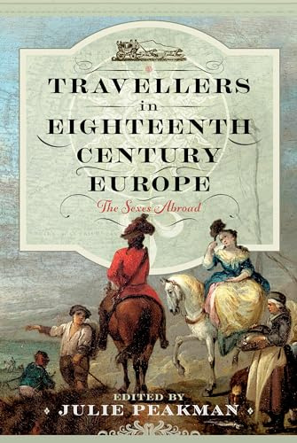 Travellers in Eighteenth Century Europe: The Sexes Abroad