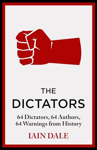 The Dictators: The acclaimed account of the world's worst dictators - a must-read for anyone interested in global history and politics