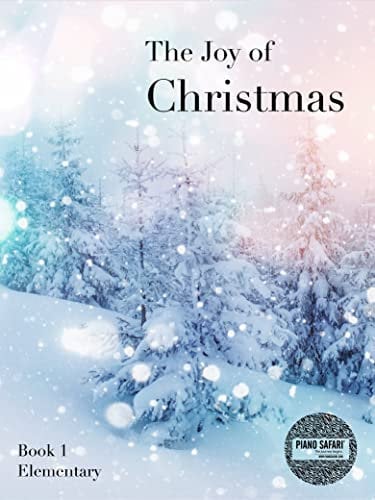 Piano Safari: Joy of Christmas 1 (Elementary Level)